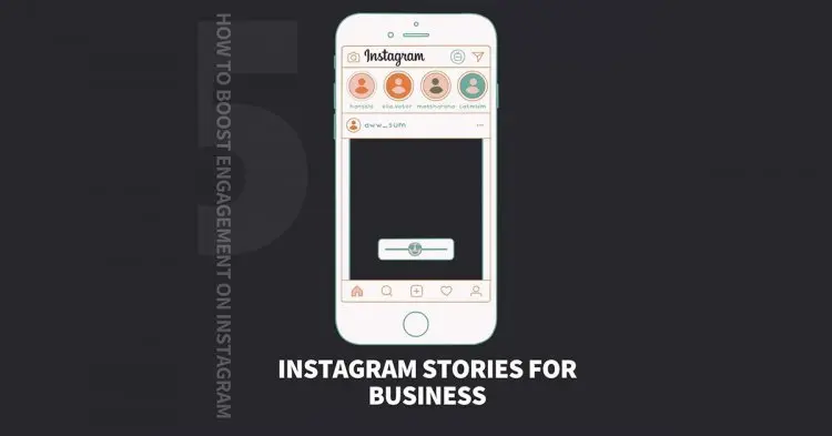 How To Boost Engagement With Instagram Stories For Business?