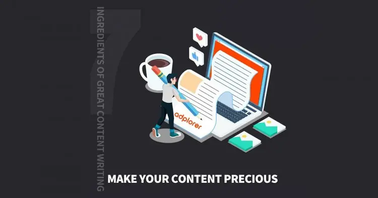 7 Ingredients Of Great Content Writing