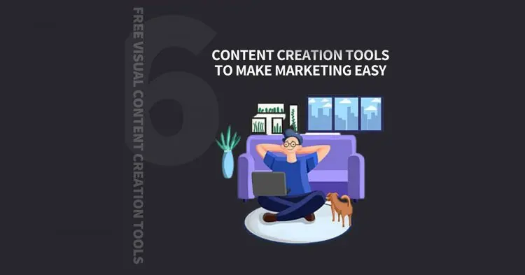 Content Creation Tools To Make Marketing Easy