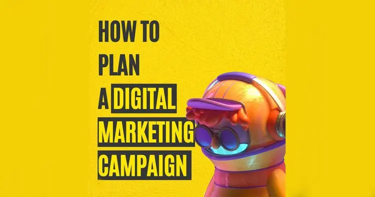 How To Plan A Digital Marketing Campaign