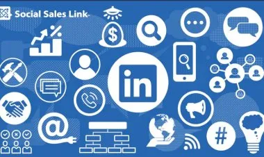 Mastering LinkedIn for Social Selling