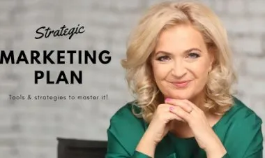 The Complete Strategic Marketing Plan - tools and strategies