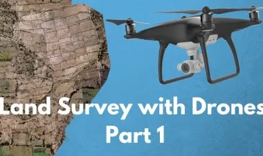 The Ultimate Guide for Land Surveying with Drones - Part 1