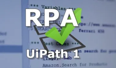 UiPath - Level 1 Robotic Process Automation