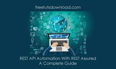 REST API Automation With REST Assured - A Complete Guide