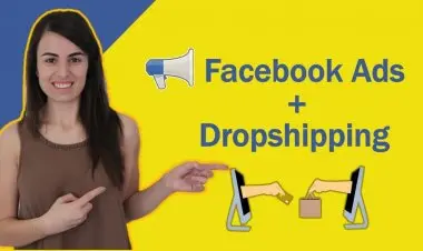 Facebook ads for Dropshipping : The Ultimate Guide