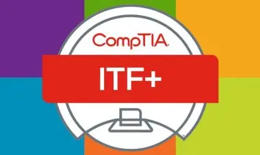 CompTIA IT Fundamentals (ITF+) Complete Course (FC0-U61)