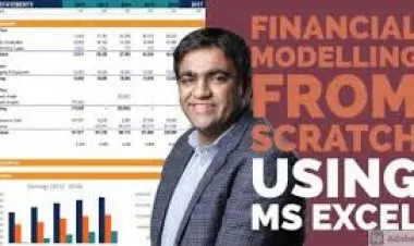 2022 Edition Financial Modelling from Scratch using MS Excel