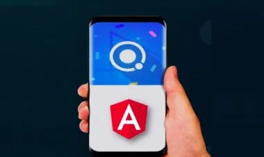 Ionic Angular - Build Android iOS PWA with Ionic Framework 6