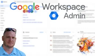 Taming Google Workspace (G Suite) - An Administrator Guide